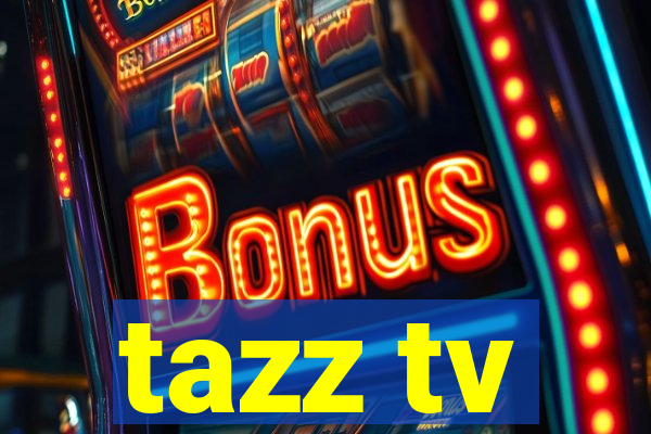 tazz tv